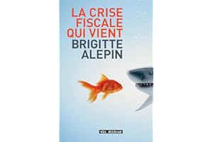 La crise fiscale qui vient (PARTIS PRIS ACTUELS) (French Edition)