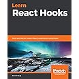 Learn React Hooks: Build and refactor modern React.js applications using Hooks