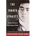 The Yamato Dynasty: The Secret History of Japan's Imperial Family