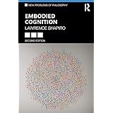 Embodied Cognition (New Problems of Philosophy)
