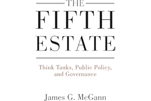 The Fifth Estate: Think Tanks, Public Policy, and Governance