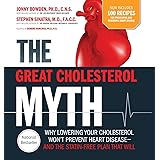 The Great Cholesterol Myth Now Includes 100 Recipes for Preventing and Reversing Heart Disease: Why Lowering Your Cholesterol