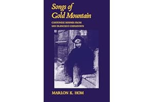 Songs of Gold Mountain: Cantonese Rhymes from San Francisco Chinatown