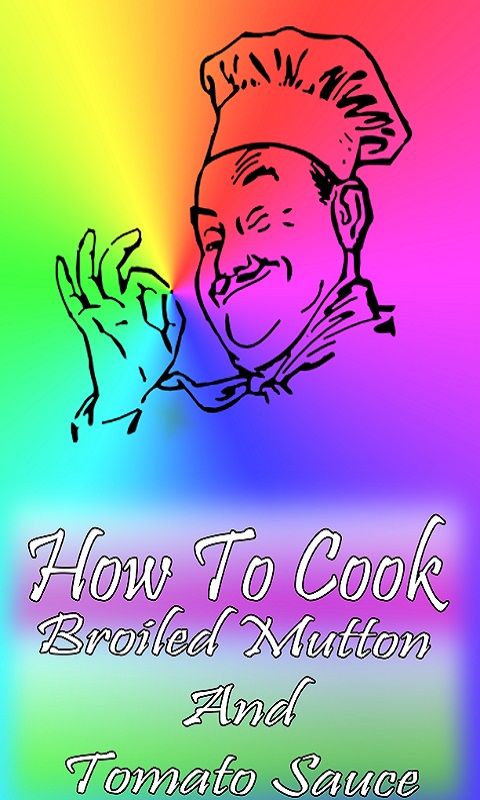 How To Cook Broiled Mutton and Tomato Sauce