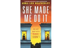 She Made Me Do It: An absolutely unputdownable and addictive psychological thriller