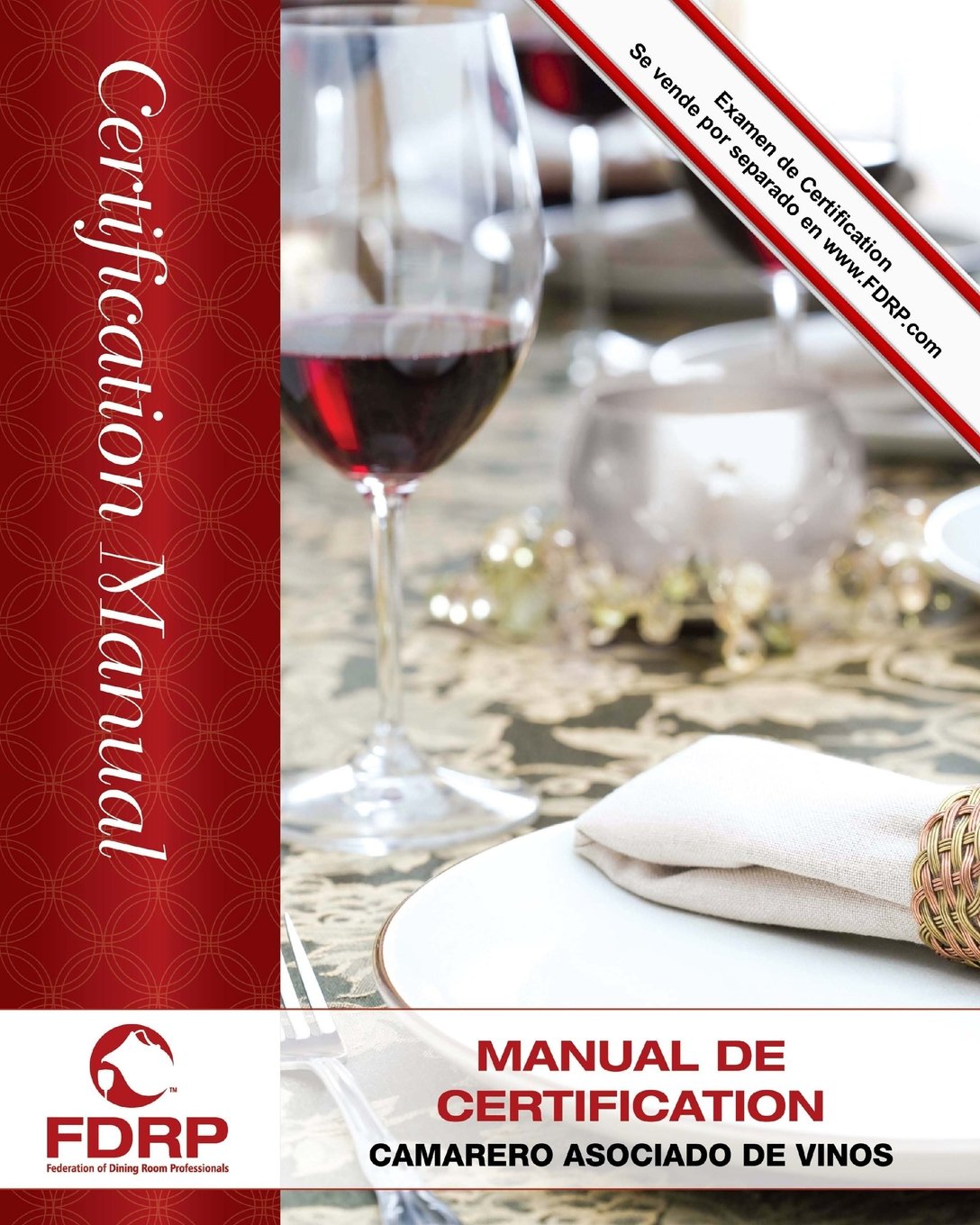 Camarero Asociado De Vinos Manual De Certificacion Spanish Edition Martinage Hgm Bernard M Martinage Wsa Cindy Kulers Wsa Gil 9781452853550 Amazon Com Books