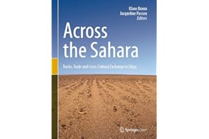 Across the Sahara: Tracks, Trade and Cross-Cultural Exchange in Libya