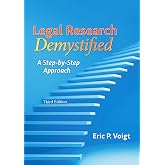 Legal Research Demystified: A Step-by-Step Approach