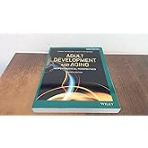 Adult Development and Aging: Biopsychosocial Perspectives