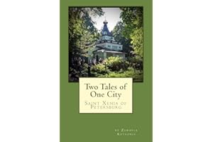 Two Tales of One City: St. Xenia of Petersburg