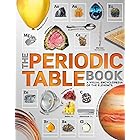 The Periodic Table Book: A Visual Encyclopedia of the Elements