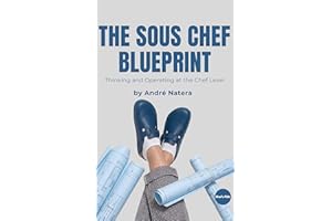 The Sous Chef Blueprint: Thinking and Operating at the Chef Level (Chef's PSA)
