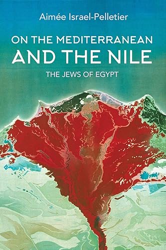 Download On the Mediterranean and the Nile: The Jews of Egypt PDF