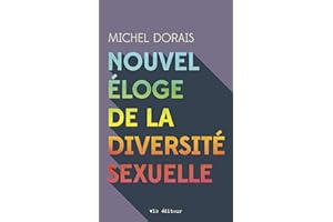 Nouvel éloge de la diversité sexuelle (NON CLASSE) (French Edition)