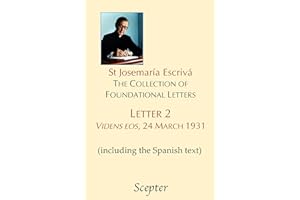 The Collection of Foundational Letters: Letter 2: Videns eos, 24 March 1931 (St Josemaria Escriva: The Collection of Foundati