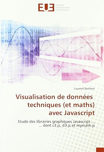 Download Visualisation de données techniques (et maths) avec Javascript: Etude des librairies graphiques Javascript ... ... dont c3.js, d3.js et mymath.js PDF
