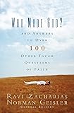Who Made God?: And Answers to Over 100 Other Tough Questions of Faith