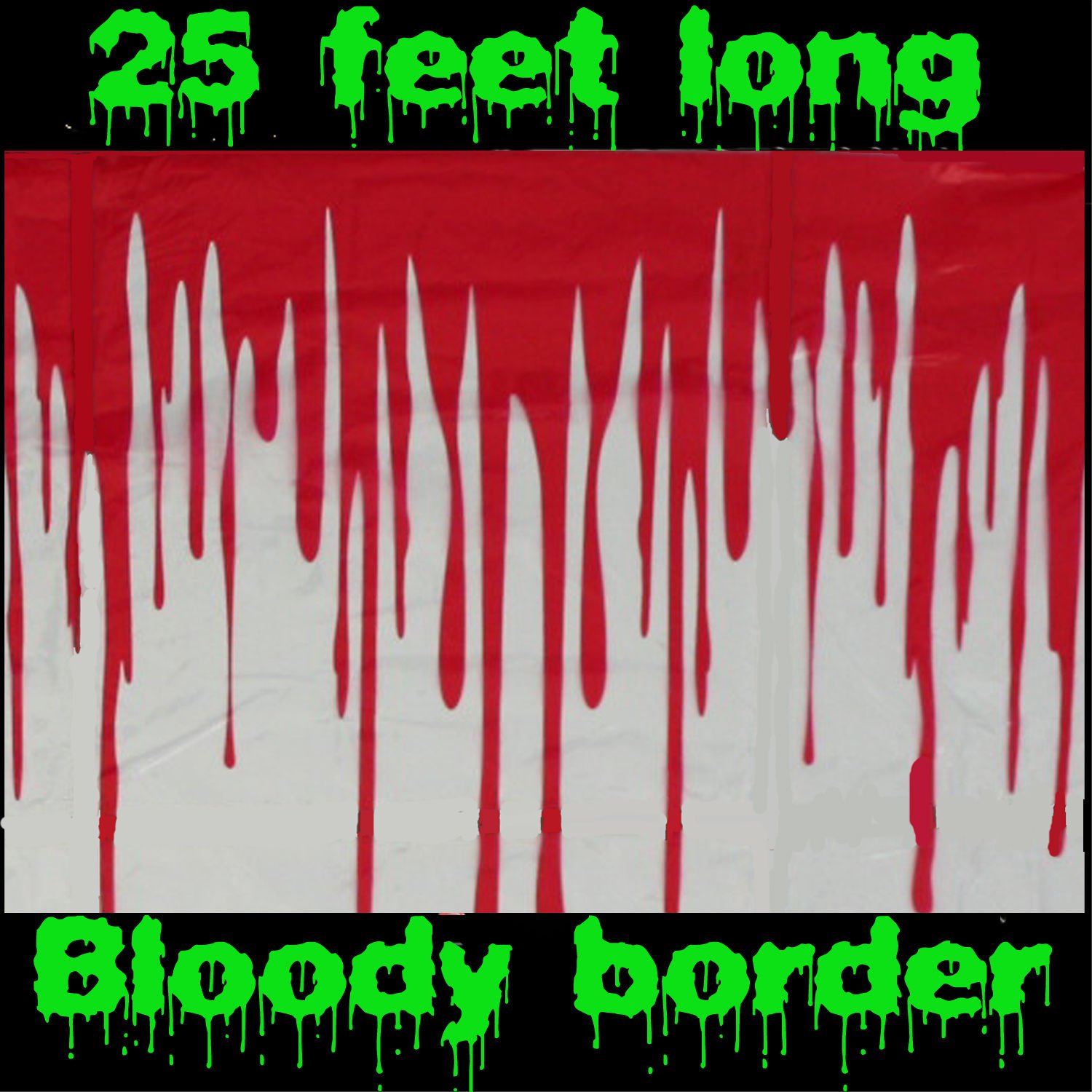 Horror BLOODY BORDER Scene Setter Wall Trim Halloween Party Decoration Prop-25ft