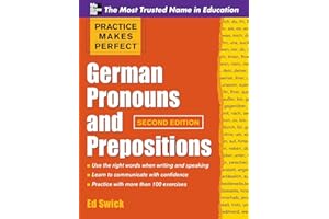 Practice Makes Perfect German Pronouns and Prepositions, Second Edition