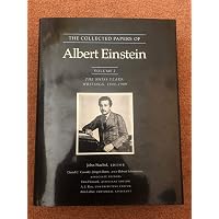 The Collected Papers of Albert Einstein, Volume 1: The Early Years