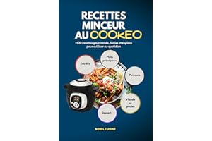 RECETTES MINCEUR AU COOKEO: plus de 100 plats gourmands, faciles et rapides pour cuisiner au quotidien (French Edition)