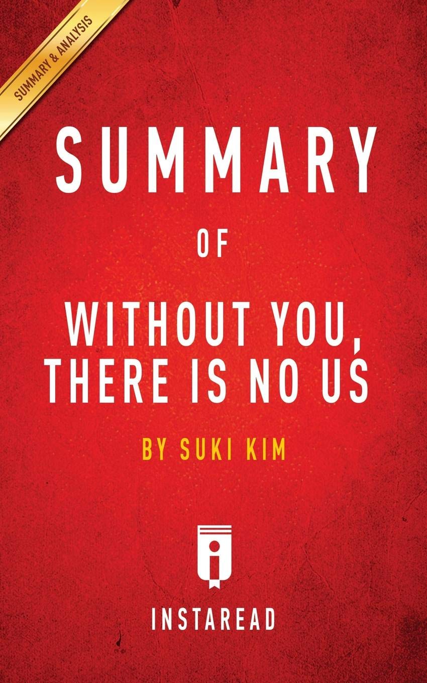 Summary Of Without You There Is No Us By Suki Kim Includes