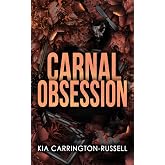 Carnal Obsession: A Dark Mafia, One-Night-Stand-to-Roommates Obsession (Insidious Obsession)
