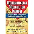 Orthomolecular Medicine for Everyone: Megavitamin Therapeutics for Families and Physicians