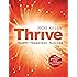 Thrive - the Changing Limiting Beliefs workbook: Health, Happiness and Success