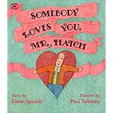 Somebody Loves You, Mr. Hatch (paperback)
