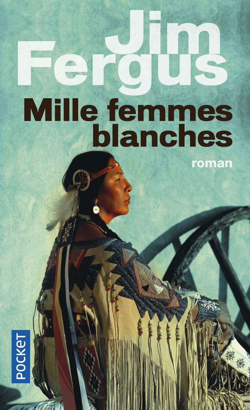 Mille Femmes Blanches 1 Roman Contemporain French Edition Fergus Jim 9782266217460 Amazon Com Books