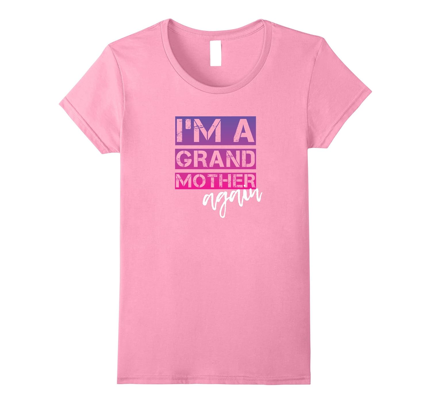 Womens I'm A Grand Mother Again Gift For Grandma T Shirt-ANZ