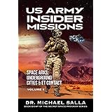 US Army Insider Missions: Space Arks, Underground Cities & ET Contact (Secret Space Programs)
