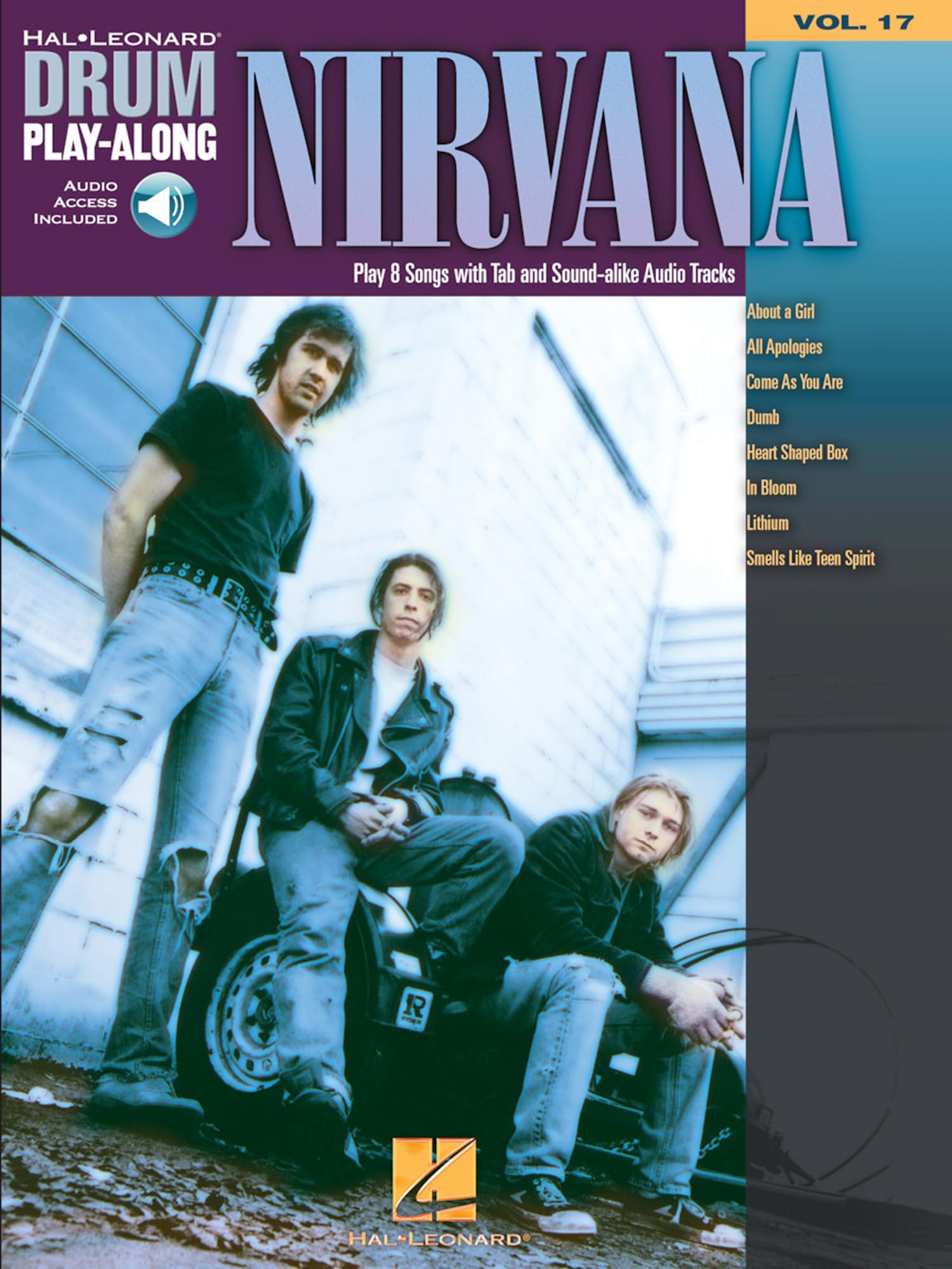 Nirvana – Drum Play-Along Volume 17 | Learn to Play 8 Classic Songs | Sheet Music Book with Online Audio for Drummers | Play Along with Professional Backing Tracks (Hal Leonard Drum Play-Along)