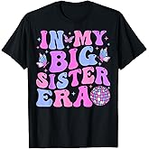 Groovy in My Big Sister Era T-Shirt