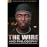 The Wire and Philosophy: This America, Man (Popular Culture and Philosophy, 73)