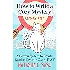 How to Write a Cozy Mystery: Step by Step: A Proven System to Create Reader-Favorite Cozies (Indie Writer's Workshop Book 1)