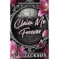 Claim Me Forever: A Single Dad, Small Town Romance (Time River)