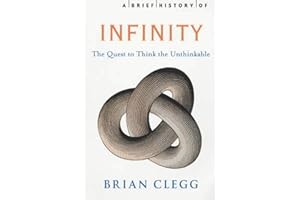 A Brief History of Infinity: The Quest to Think the Unthinkable