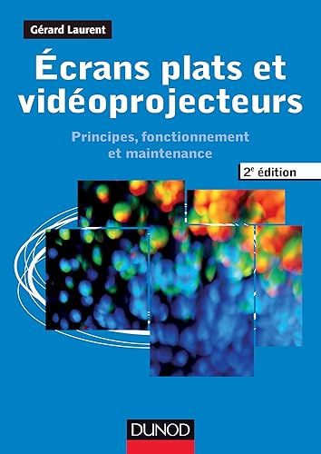 Download Ecrans plats et vidéoprojecteurs - 2e éd. - Principes, fonctionnement et maintenance PDF