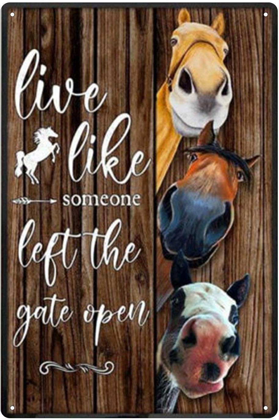 Farm Metal Sign Retro Three Horses Live Like Someone Left The Gate Open Bathroom Garden Courtyard Bar Club Wall Decoration 8x12 Inches