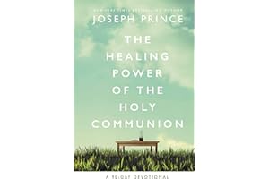 The Healing Power of the Holy Communion: A 90-Day Devotional
