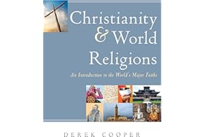 Christianity and World Religions: An Introduction to the World's Major Faiths