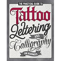The Art of Calligraphy: A Practical Guide to the Skills and
