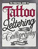 The Practical Guide to Tattoo Lettering