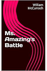 Ms. Amazing's Battle Kindle Edition