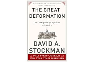The Great Deformation: The Corruption of Capitalism in America