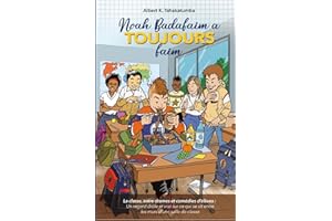 Noah Badafaim a Toujours Faim: La classe, entre drames et comédies d'élèves