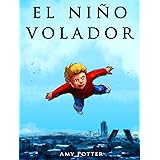 El Niño Volador (Libro Ilustrado) (Spanish Edition)