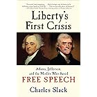 Liberty's First Crisis: Adams, Jefferson, and the Misfits Who Saved Free Speech